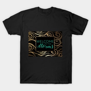 Welcome to the Storms T-Shirt